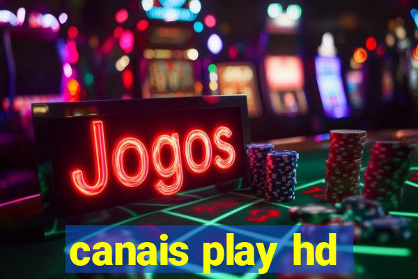 canais play hd